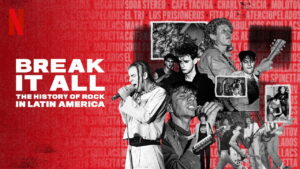 Break It All: The History of Rock in Latin America