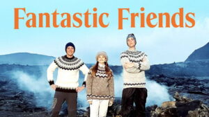 Fantastic Friends