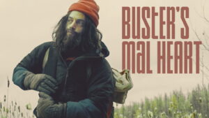 Buster’s Mal Heart
