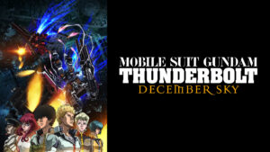 Mobile Suit Gundam Thunderbolt: December Sky