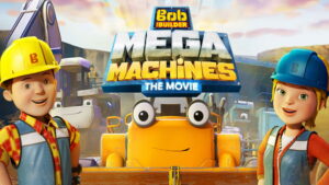 Bob the Builder: Mega Machines – The Movie
