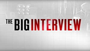 The Big Interview