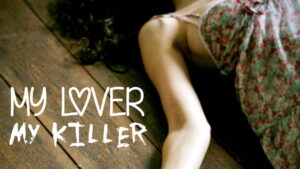 My Lover, My Killer