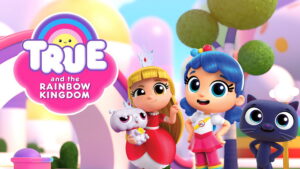 True and the Rainbow Kingdom