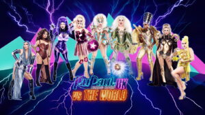 RuPaul’s Drag Race UK vs the World