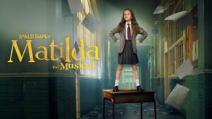 Roald Dahl’s Matilda the Musical