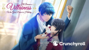 I’ll Become a Villainess Who Goes Down in History