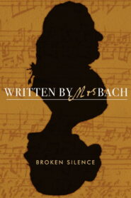 Written by Mrs Bach: Broken Silence