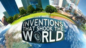 Inventions that Shook the World