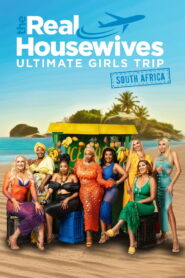 The Real Housewives Ultimate Girls Trip – South Africa