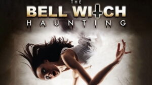 The Bell Witch Haunting