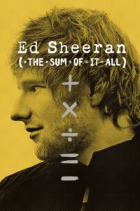 Ed Sheeran: The Sum of It All