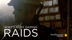 WWII’s Most Daring Raids