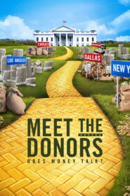 Meet the Donors: Does Money Talk?