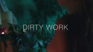 Dirty Work