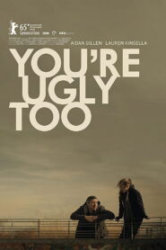 You’re Ugly Too