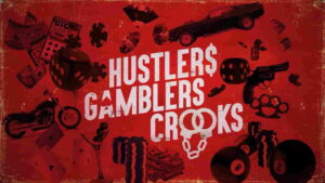 Hustlers Gamblers Crooks