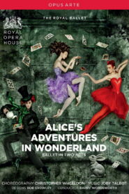 Royal Opera House: Alice’s Adventures in Wonderland