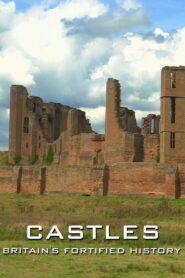 Castles: Britain’s Fortified History