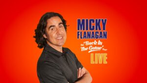 Micky Flanagan: Live – Back in the Game Tour