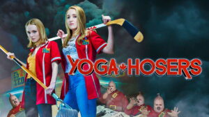 Yoga Hosers