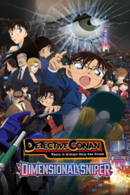 Detective Conan: The Sniper from Another Dimension
