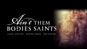 Ain’t Them Bodies Saints