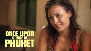 Once Upon a Time in Phuket