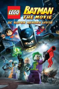 LEGO Batman: The Movie – DC Super Heroes Unite