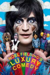 Noel Fielding’s Luxury Comedy