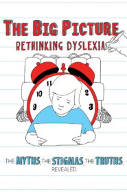 The Big Picture: Rethinking Dyslexia