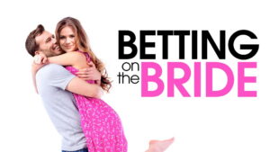 Betting on the Bride