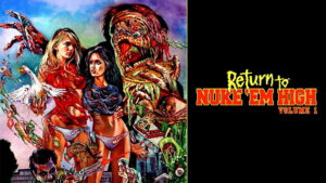 Return to Nuke ‘Em High Volume 1