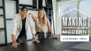 Making Modern with Brooke and Brice