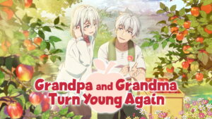 Grandpa and Grandma Turn Young Again