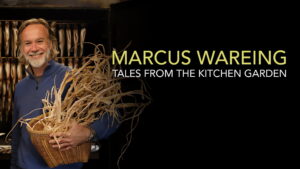 Marcus Wareing’s Tales from a Kitchen Garden