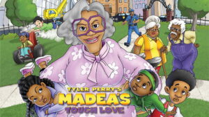 Tyler Perry’s Madea’s Tough Love