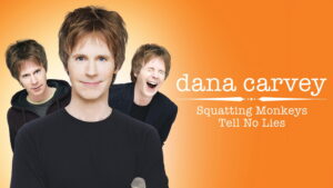 Dana Carvey: Squatting Monkeys Tell No Lies