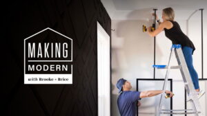 Making Modern with Brooke and Brice