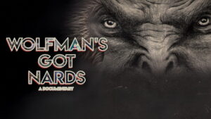 Wolfman’s Got Nards