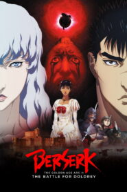 Berserk: The Golden Age Arc II – The Battle for Doldrey