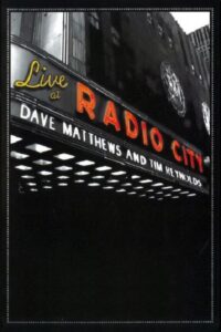 Dave Matthews & Tim Reynolds – Live at Radio City