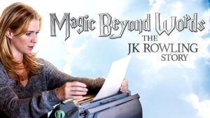 Magic Beyond Words: The J.K. Rowling Story