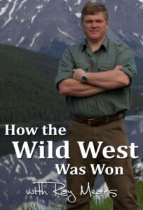 How the Wild West Was Won with Ray Mears
