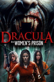 Dracula in a Women’s Prison