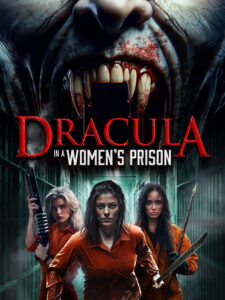 Dracula in a Women’s Prison