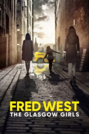 Fred West: The Glasgow Girls