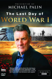 Timewatch: The Last Day of World War One‎
