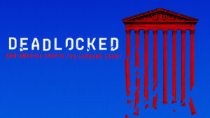 Deadlocked: How America Shaped the Supreme Court