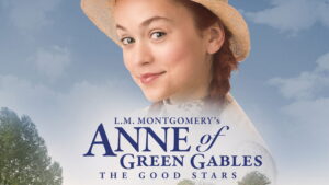 Anne of Green Gables: The Good Stars